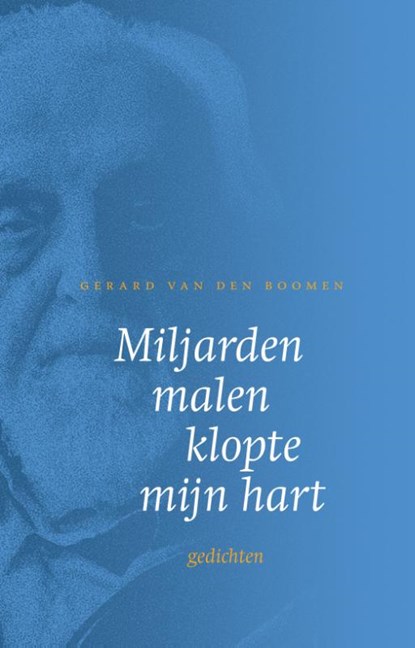 Miljarden malen klopte mijn hart, Gerard van den Boomen - Paperback - 9789492183651