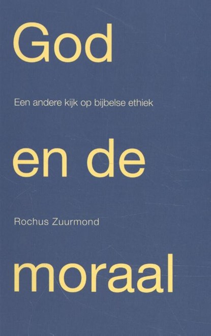 God en de moraal, Rochus Zuurmond - Paperback - 9789492183675