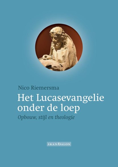 Het Lucasevangelie onder de loep, Nico Riemersma - Paperback - 9789492183682