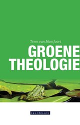 Groene theologie, Trees van Montfoort -  - 9789492183804