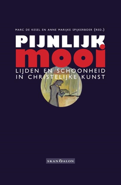 Pijnlijk mooi, Marc de Kesel ; Anne Marijke Spijkerboer - Paperback - 9789492183811