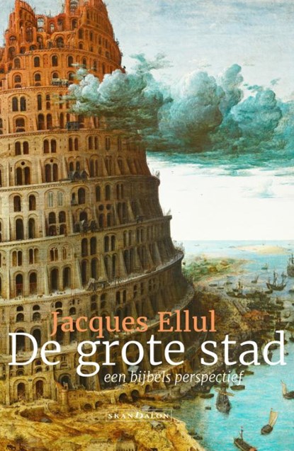 De grote stad, Jacques Ellul - Paperback - 9789492183903