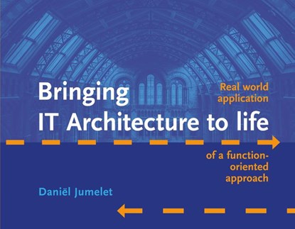 Bringing IT Architecture to life, Daniël Jumelet - Paperback - 9789492190895