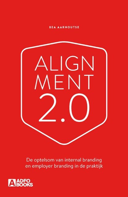 Alignment 2.0, Bea Aarnoutse - Paperback - 9789492196095