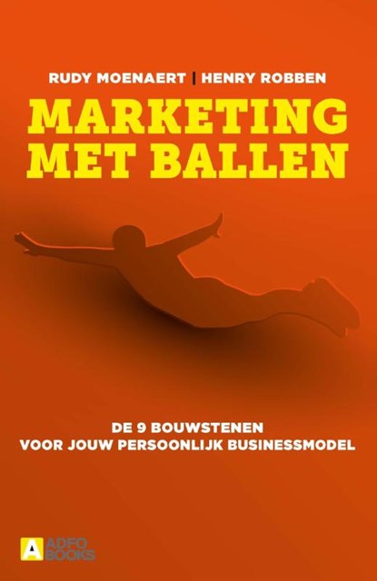 Marketing met ballen, Rudy Moenaert ; Henry Robben - Paperback - 9789492196149