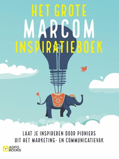 Het grote marcom inspiratieboek, niet bekend - Paperback - 9789492196163