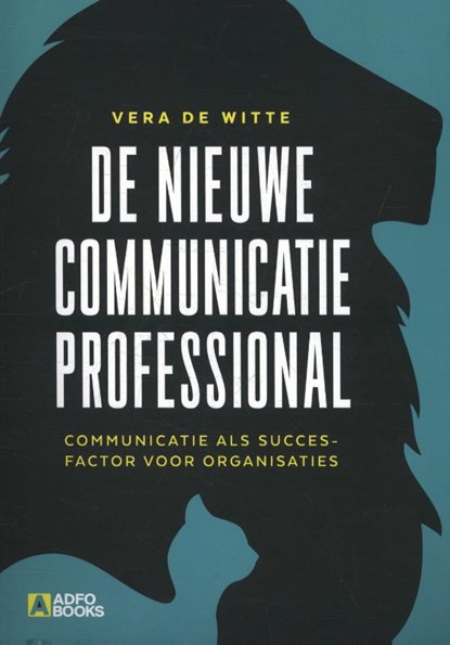 De nieuwe communicatieprofessional, Vera de Witte - Paperback - 9789492196231