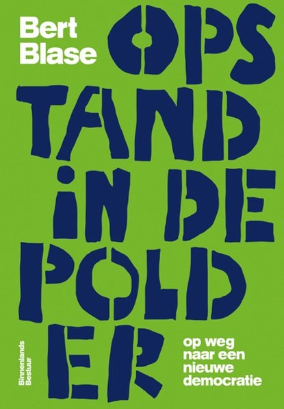 Opstand in de polder, Bert Blase - Paperback - 9789492196507