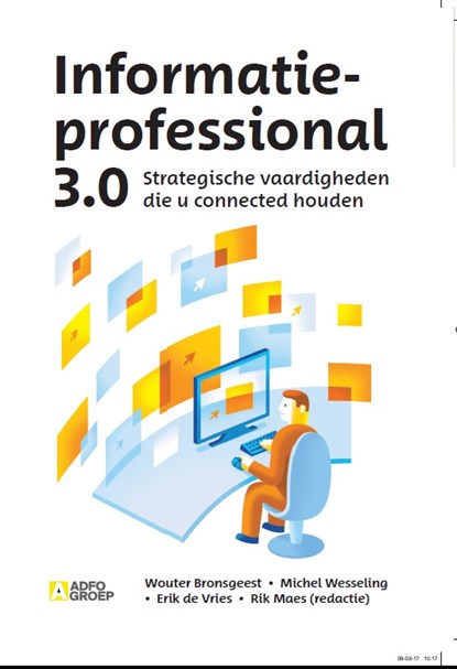 Informatieprofessional 3.0, Wouter Brongeest ; Michel Wesseling ; Erik de Vries - Paperback - 9789492196828