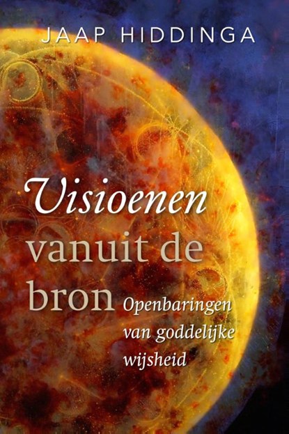 Visioenen vanuit de bron, Jaap Hiddinga - Paperback - 9789492199485