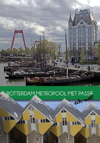 Rotterdam Metropool met Passie, Oostland Literair - Paperback - 9789492212665