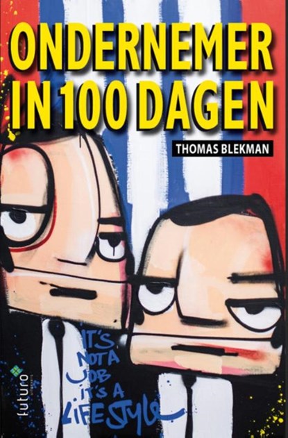 Ondernemer in 100 dagen, Thomas Blekman ; Nienke van Oeveren - Paperback - 9789492221315