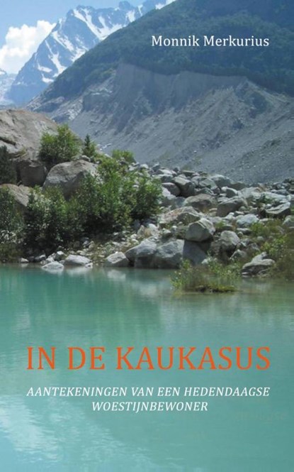 In de Kaukasus, Merkurius Monnik - Paperback - 9789492224002