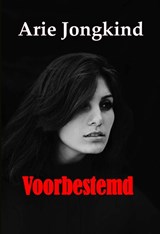 Voorbestemd - Arie Jongkind - 9789492228741