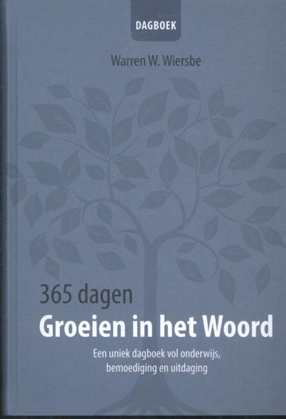 365 dagen groeien in het Woord, Warren W. Wiersbe - Gebonden - 9789492234131