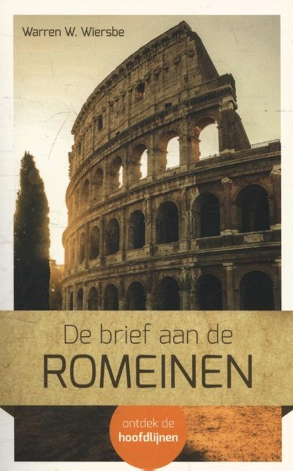 De brief aan de Romeinen, Warren W. Wiersbe - Paperback - 9789492234186