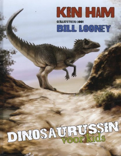 Dinosaurussen voor kids, Ken Ham - Gebonden - 9789492234308