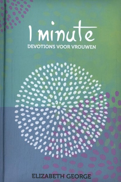 1Minute Devotions voor vrouwen, Elizabeth George - Gebonden - 9789492234957