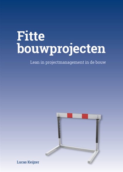 Fitte Bouwprojecten, Lucas Keijzer - Paperback - 9789492240224