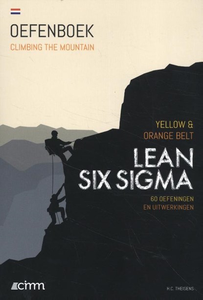 Lean Six Sigma Yellow & Orange Belt, H.C. Theisens - Paperback - 9789492240293