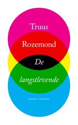 De langstlevende - Truus Rozemond - 9789492241627