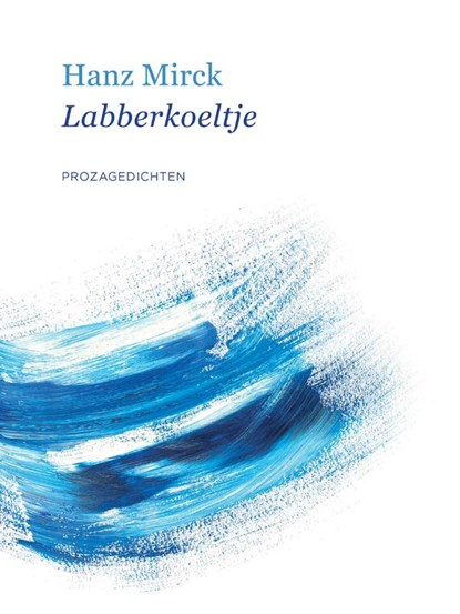 Labberkoeltje, Hanz Mirck - Paperback - 9789492241856