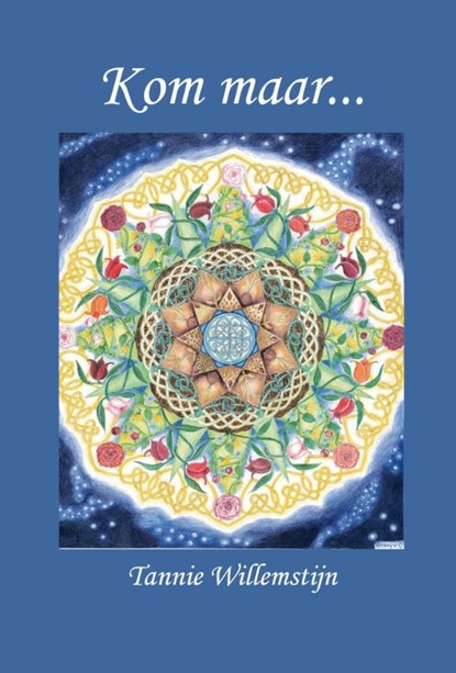 Kom maar..., Tannie Willemstijn - Paperback - 9789492247377
