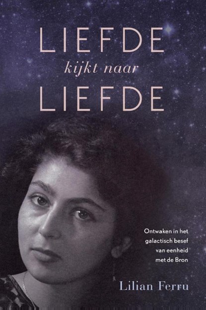 Liefde kijkt naar liefde, Lilian Ferru - Paperback - 9789492247575