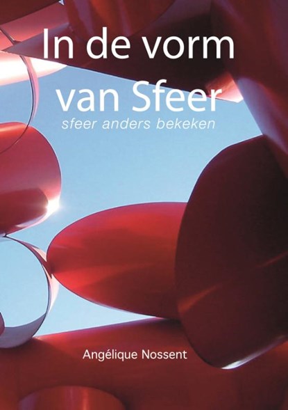 In de vorm van Sfeer, Angélique Nossent - Paperback - 9789492247681