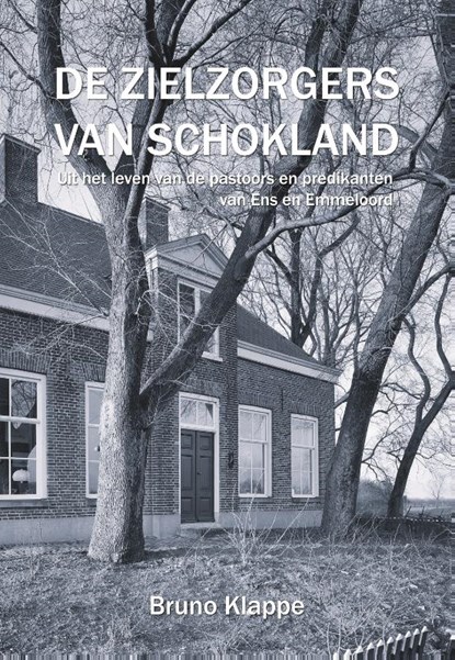 De zielzorgers van Schokland, Bruno Klappe - Paperback - 9789492247803