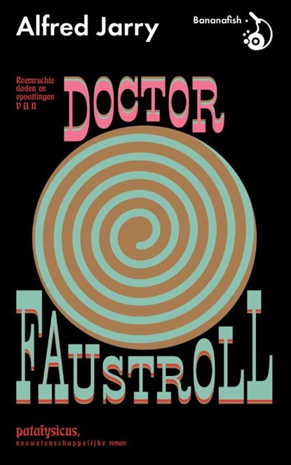 Roemruchtige daden en opvattingen van Doctor Faustroll, Alfred Jarry - Paperback - 9789492254009