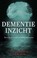 Dementie Inzicht, Jolanda De Mooij ; Milly Van de Ploeg - Paperback - 9789492261021