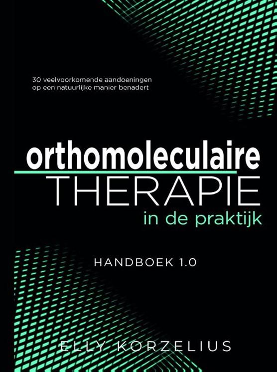 Orthomoleculaire therapie in de praktijk