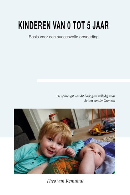 Kinderen van 0 tot 5 jaar, Theo van Remundt - Paperback - 9789492261557