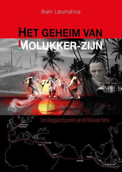 Het geheim van Molukker zijn, Bram Latumahina - Gebonden - 9789492261717