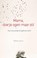 Mama, doe je ogen maar stil, Mirjam van Es - Paperback - 9789492261861