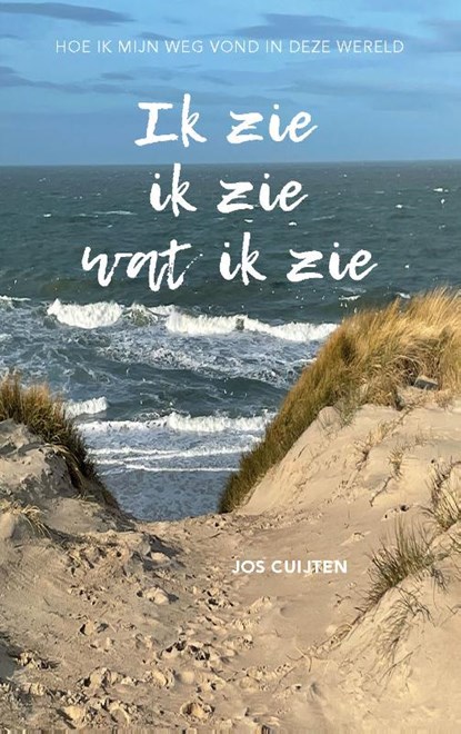 Ik zie ik zie wat ik zie, Jos Cuijten - Gebonden - 9789492261922