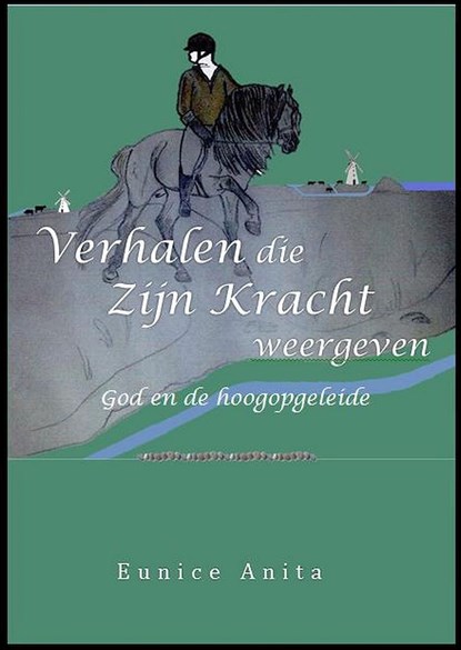 Verhalen die zijn kracht weergeven, Eunice Anita - Ebook - 9789492266040
