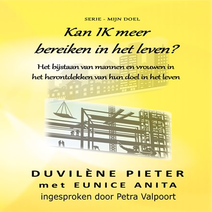 Kan ik meer bereiken in het leven?, Duvilène Pieter ; Eunice Anita - Luisterboek MP3 - 9789492266262