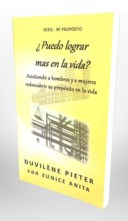 ¿Puedo lograr más en la vida?, Duvilène Pieter ; Eunice Anita ; Edwin Rafael Cabral - Ebook - 9789492266316