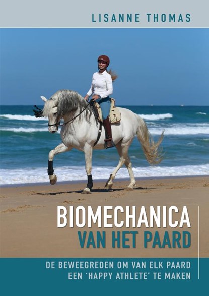 Biomechanica van het paard, Lisanne Thomas - Gebonden - 9789492284099