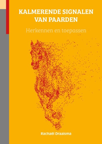 Kalmerende Signalen van Paarden, Rachaël Draaisma - Gebonden - 9789492284150