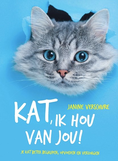 Kat, ik hou van jou!, Janine Verschure - Gebonden - 9789492284211