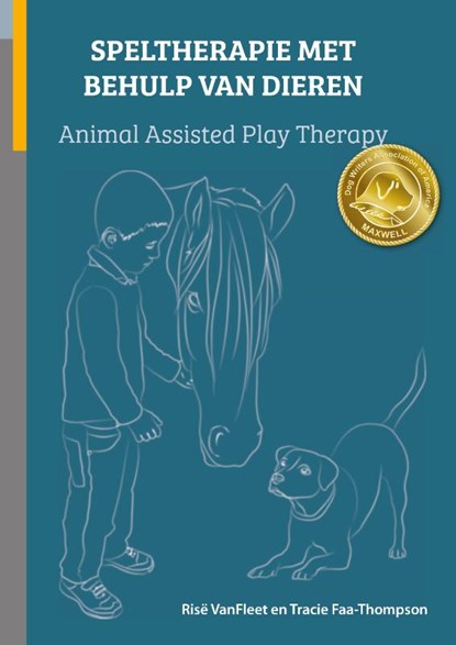 Speltherapie met behulp van dieren, Risë VanFleet - Paperback - 9789492284242