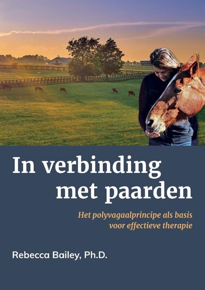 In verbinding met paarden, Rebecca Bailey - Paperback - 9789492284273