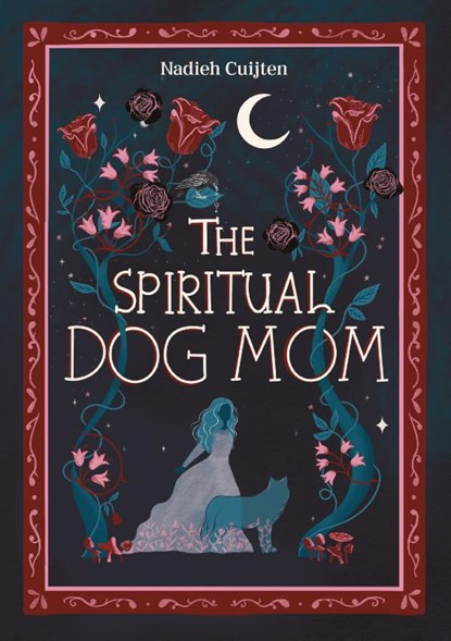 The Spiritual Dog Mom, Nadieh Cuijten - Gebonden - 9789492284310