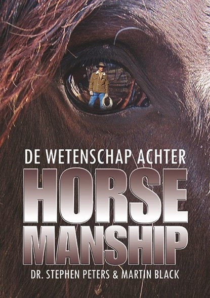 De wetenschap achter horsemanship, Stephen Peters ; Martin Black - Paperback - 9789492284372