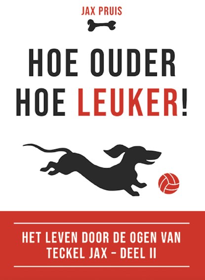 Hoe ouder, hoe leuker!, Jax Pruis ; Carolina Pruis - Paperback - 9789492284464