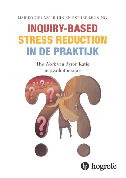 Inquiry-based stress reduction in de praktijk, MarieOdiel van Rhijn ; Esther Leuning - Paperback - 9789492297006