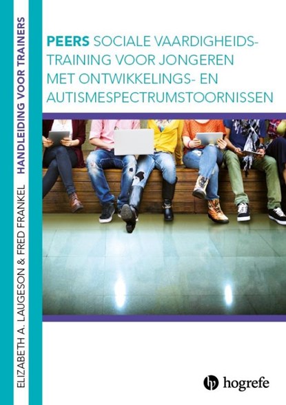 PEERS Handleiding voor trainers, Elizabeth A. Laugeson ; Fred Frankel - Paperback - 9789492297228
